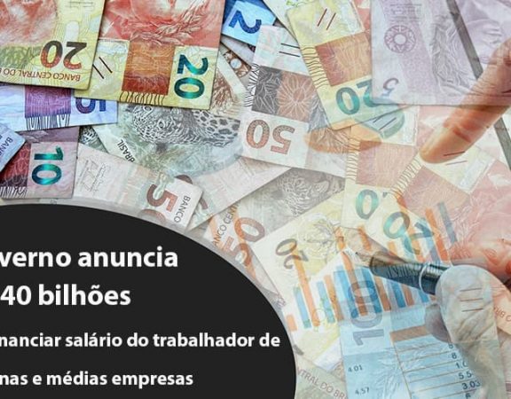 Governo anuncia R$ 40 bi para financiar salário do trabalhador de pequenas e médias empresas