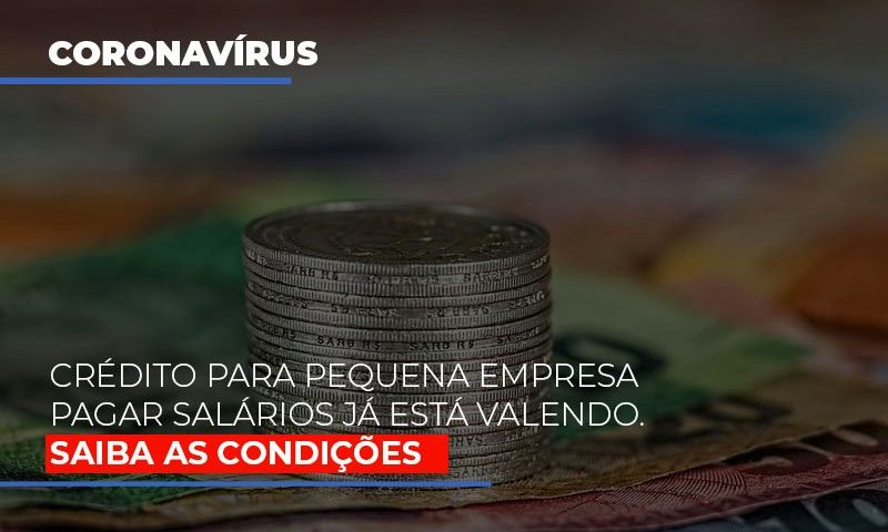 credito-para-pequena-empresa-pagar-salarios-ja-esta-valendo