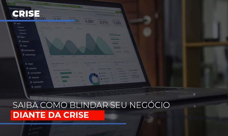 dicas-praticas-para-blindar-seu-negocio-da-crise