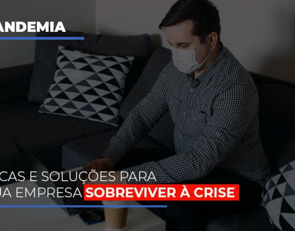 pandemia-dicas-e-solucoes-para-sua-empresa-sobreviver-a-crise