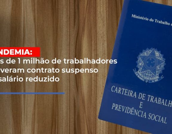 pandemia-mais-de-1-milhao-de-trabalhadores-ja-tiveram-contrato-suspenso-ou-salario-reduzido