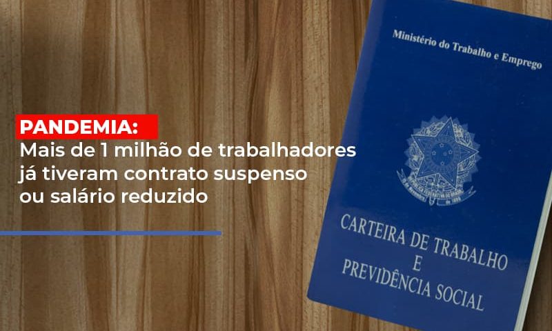 pandemia-mais-de-1-milhao-de-trabalhadores-ja-tiveram-contrato-suspenso-ou-salario-reduzido