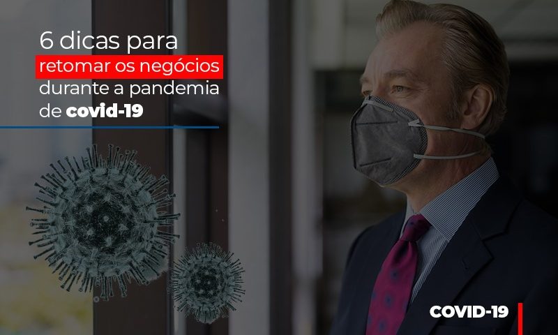 6-dicas-para-retomar-os-negocios-durante-a-pandemia-de-covid-19