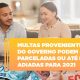 vai-um-pouco-de-folego-multas-do-governo-podem-ser-parceladas