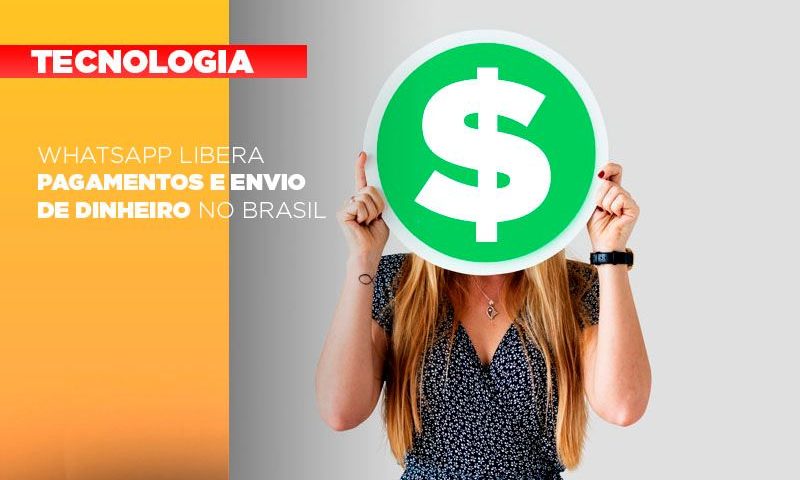 whatsapp-libera-pagamentos-envio-dinheiro-brasil